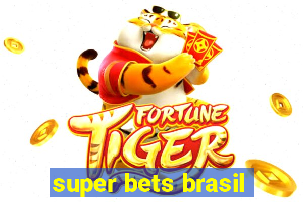 super bets brasil